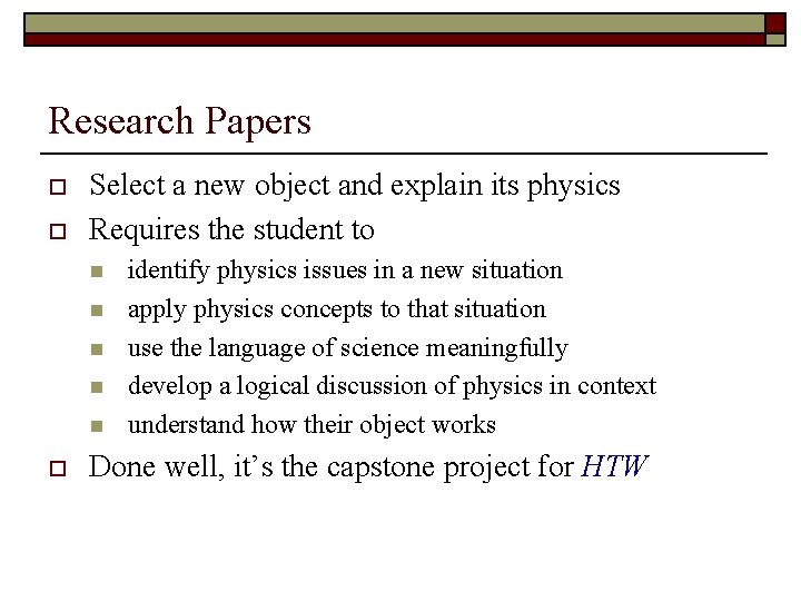 Research Papers o o Select a new object and explain its physics Requires the
