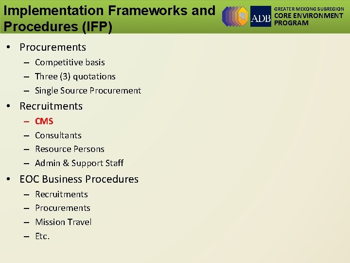 Implementation Frameworks and Procedures (IFP) • Procurements – Competitive basis – Three (3) quotations