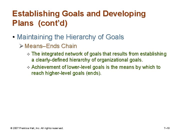 Establishing Goals and Developing Plans (cont’d) • Maintaining the Hierarchy of Goals Ø Means–Ends