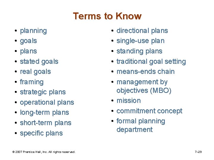 Terms to Know • • • planning goals plans stated goals real goals framing