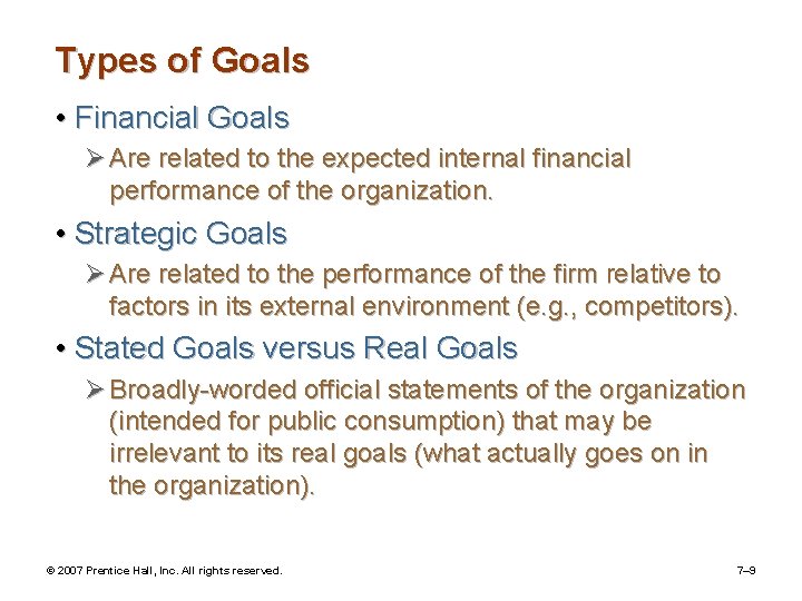 Types of Goals • Financial Goals Ø Are related to the expected internal financial