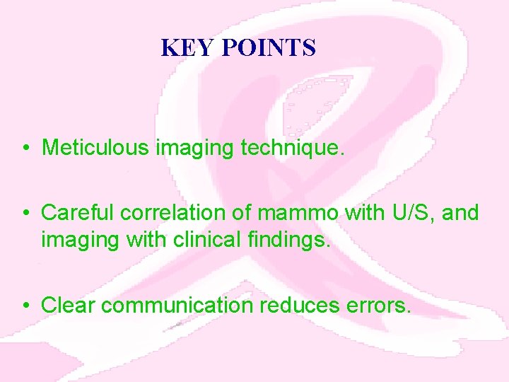 KEY POINTS • Meticulous imaging technique. • Careful correlation of mammo with U/S, and