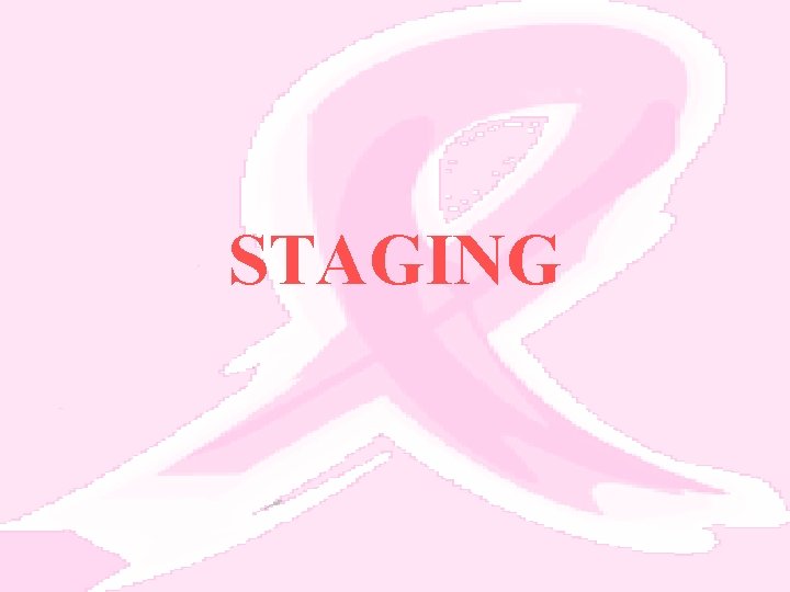 STAGING 