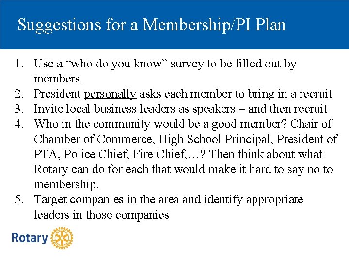 Suggestions for a Membership/PI Plan 1. Use a “who do you know” survey to