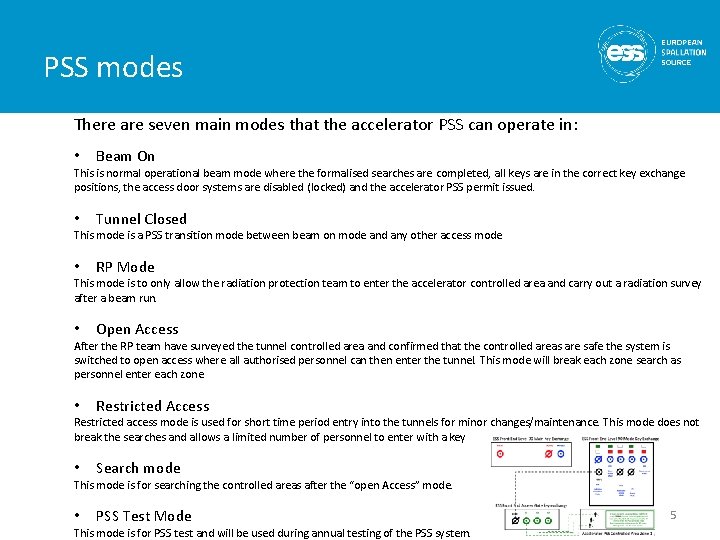 PSS modes There are seven main modes that the accelerator PSS can operate in: