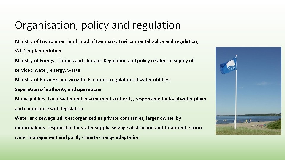 Organisation, policy and regulation Ministry of Environment and Food of Denmark: Environmental policy and