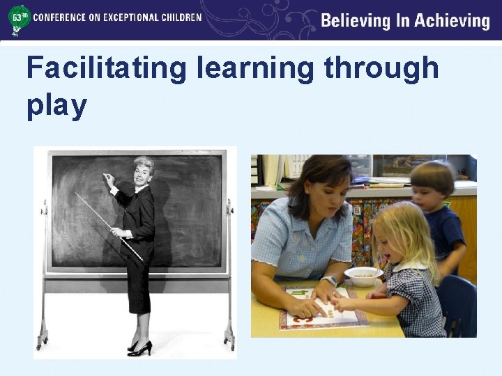 Facilitating learning through play 