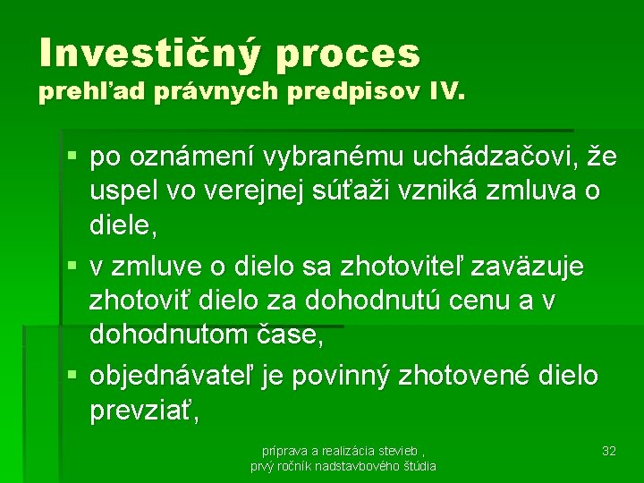 Investičný proces prehľad právnych predpisov IV. § po oznámení vybranému uchádzačovi, že uspel vo