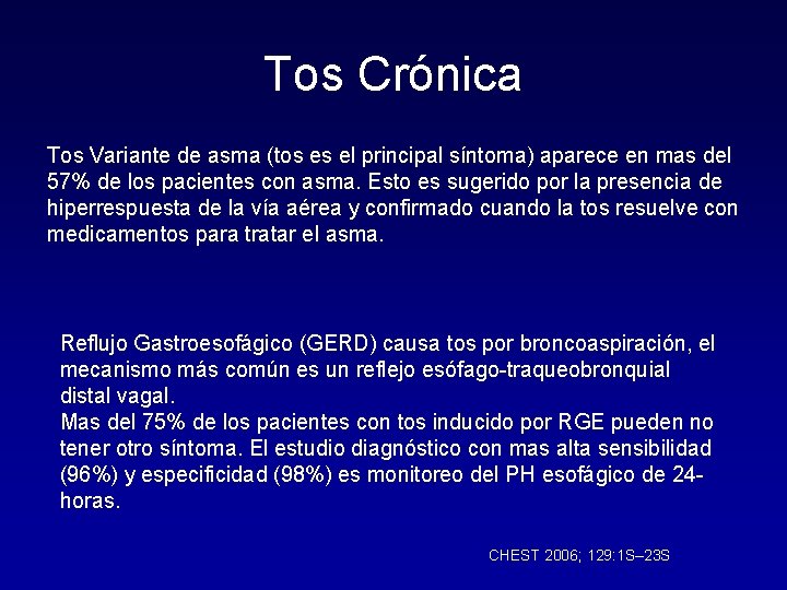 Tos Crónica Tos Variante de asma (tos es el principal síntoma) aparece en mas