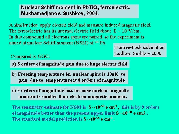 Nuclear Schiff moment in Pb. Ti. O 3 ferroelectric. Mukhamedjanov, Sushkov, 2004. A similar