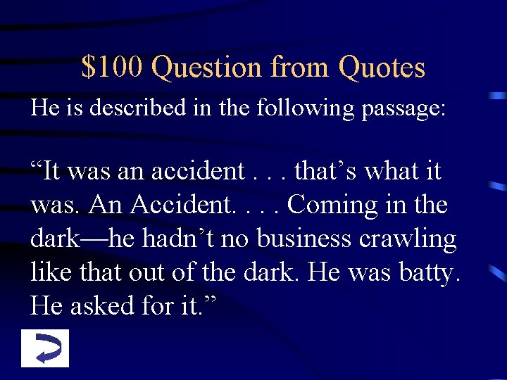 $100 Question from Quotes He is described in the following passage: “It was an