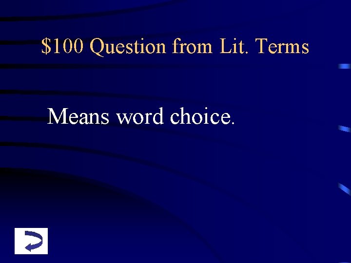 $100 Question from Lit. Terms Means word choice. 