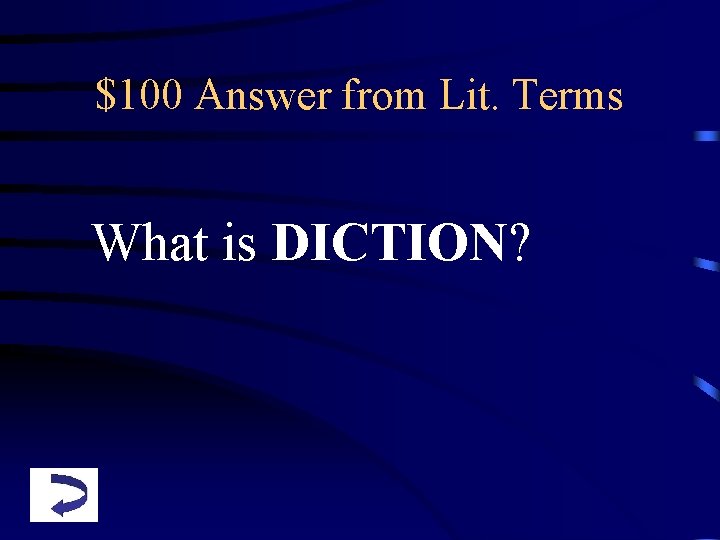 $100 Answer from Lit. Terms What is DICTION? 