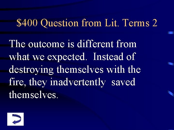 $400 Question from Lit. Terms 2 The outcome is different from what we expected.