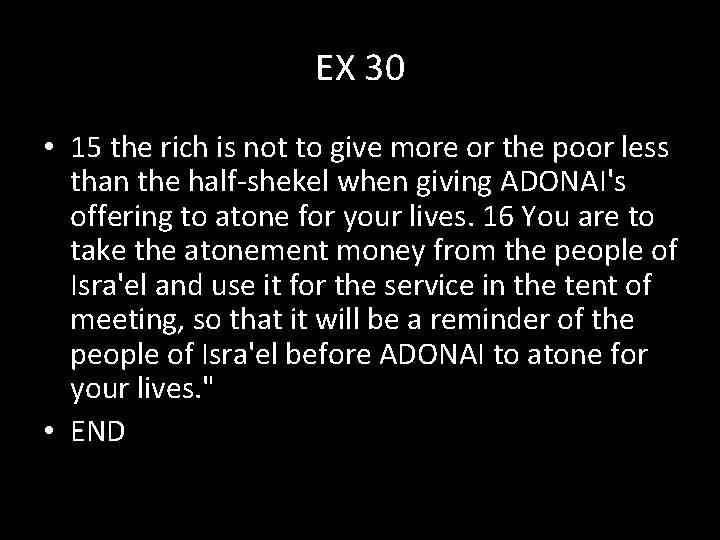 EX 30 • 15 the rich is not to give more or the poor