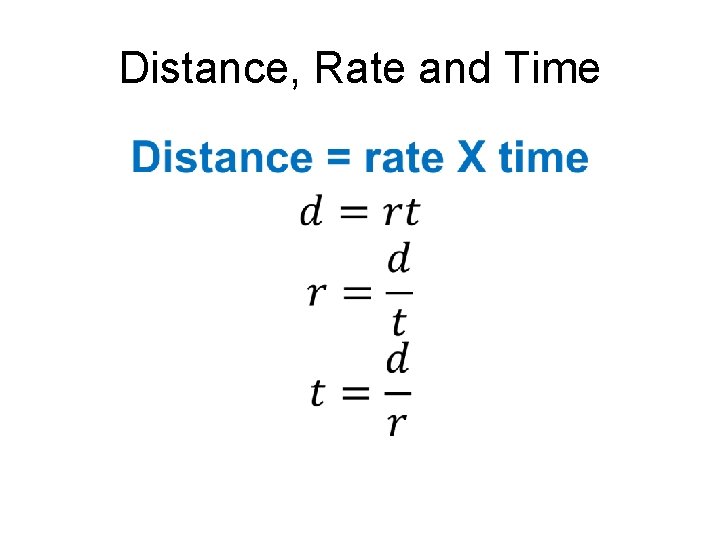 Distance, Rate and Time • 