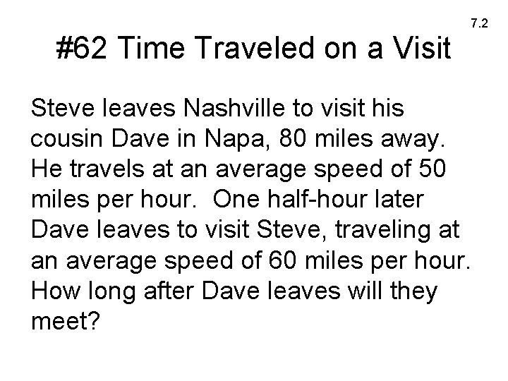 7. 2 #62 Time Traveled on a Visit Steve leaves Nashville to visit his