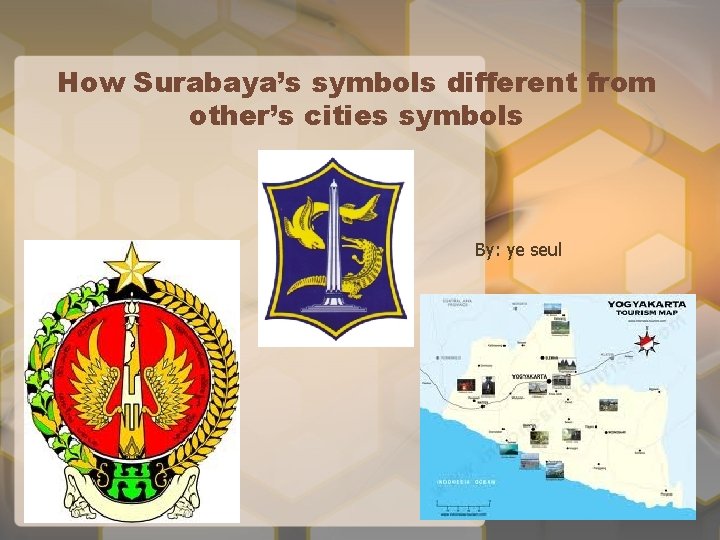 How Surabaya’s symbols different from other’s cities symbols By: ye seul 