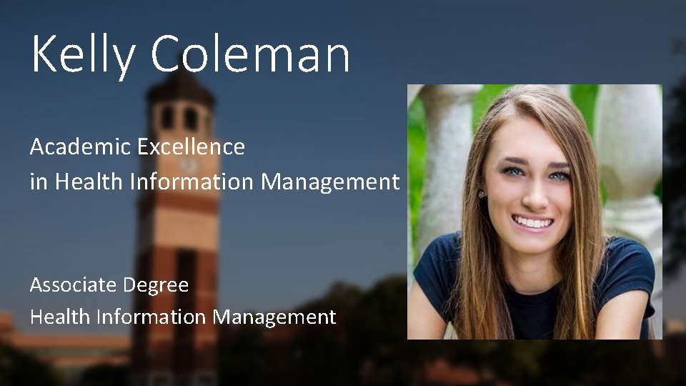 Kelly Coleman Academic Excellence in Health Information Management Associate Degree Health Information Management 