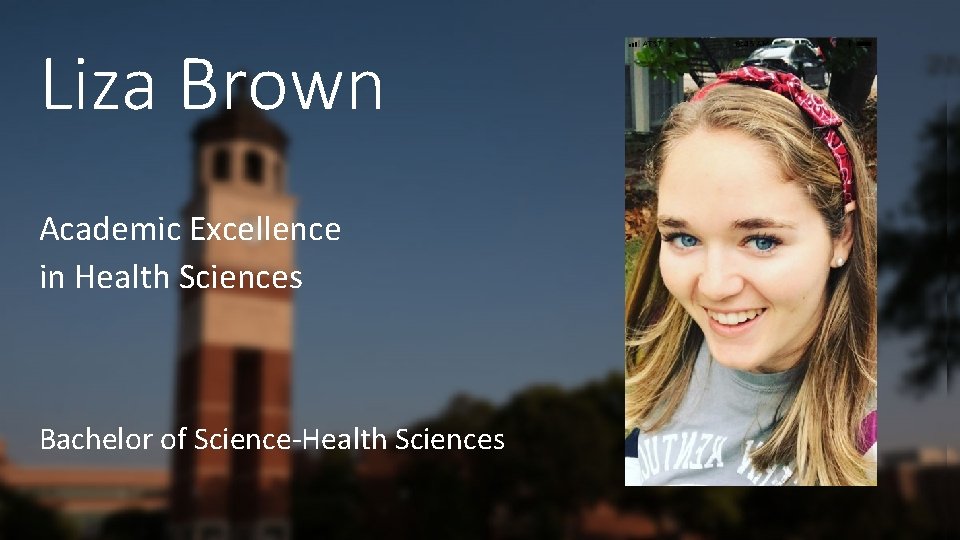 Liza Brown Academic Excellence in Health Sciences Bachelor of Science-Health Sciences 