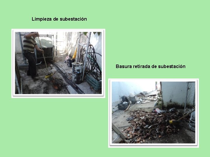 Limpieza de subestación Basura retirada de subestación 