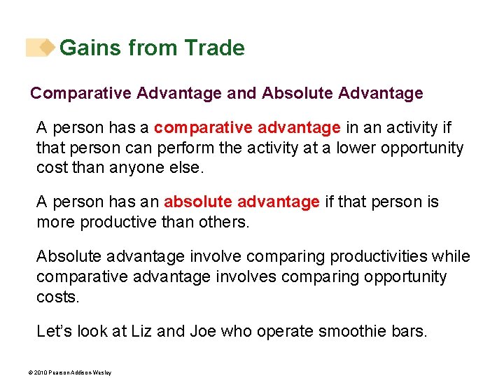 Gains from Trade Comparative Advantage and Absolute Advantage A person has a comparative advantage Gains from Trade Comparative Advantage and Absolute Advantage A person has a comparative advantage