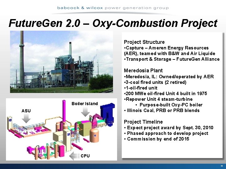 Future. Gen 2. 0 – Oxy-Combustion Project Structure • Capture – Ameren Energy Resources