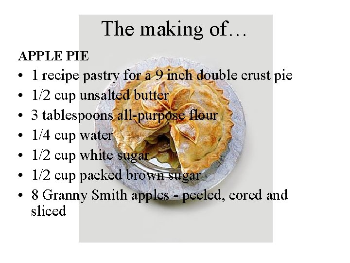 The making of… APPLE PIE • • 1 recipe pastry for a 9 inch