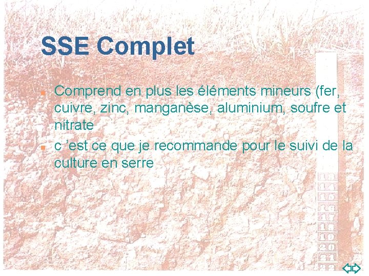 SSE Complet n n Comprend en plus les éléments mineurs (fer, cuivre, zinc, manganèse,