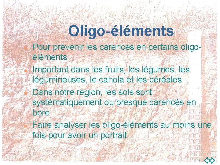 Oligo-éléments n n Pour prévenir les carences en certains oligoéléments Important dans les fruits,