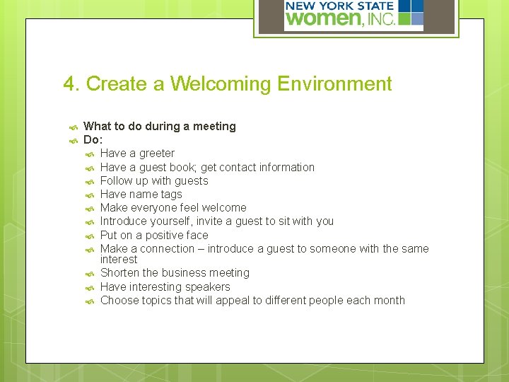 4. Create a Welcoming Environment What to do during a meeting Do: Have a