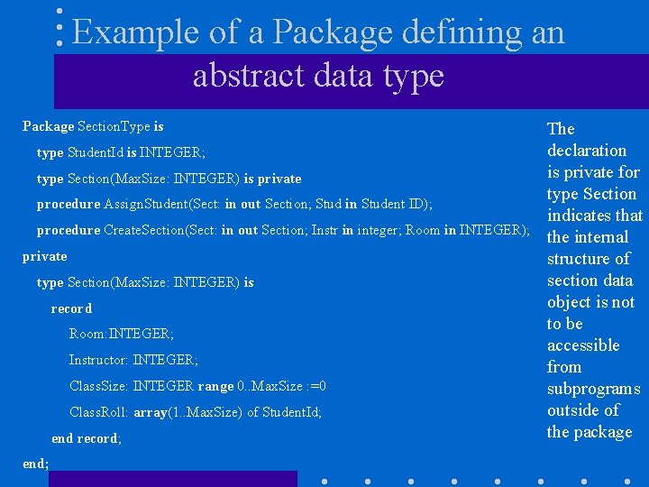 Example of a Package defining an abstract data type Package Section. Type is type