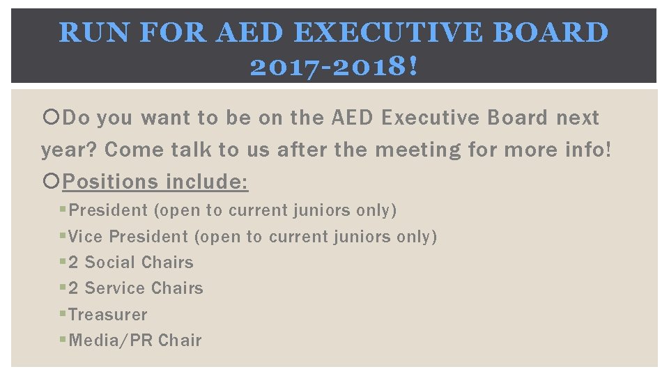 RUN FOR AED EXECUTIVE BOARD 2017 -2018! Do you want to be on the