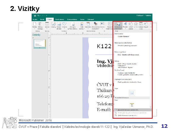 2. Vizitky Microsoft Publisher 2016 ČVUT v Praze I Fakulta stavební I Katedra technologie