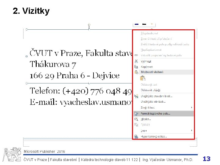 2. Vizitky Microsoft Publisher 2016 ČVUT v Praze I Fakulta stavební I Katedra technologie