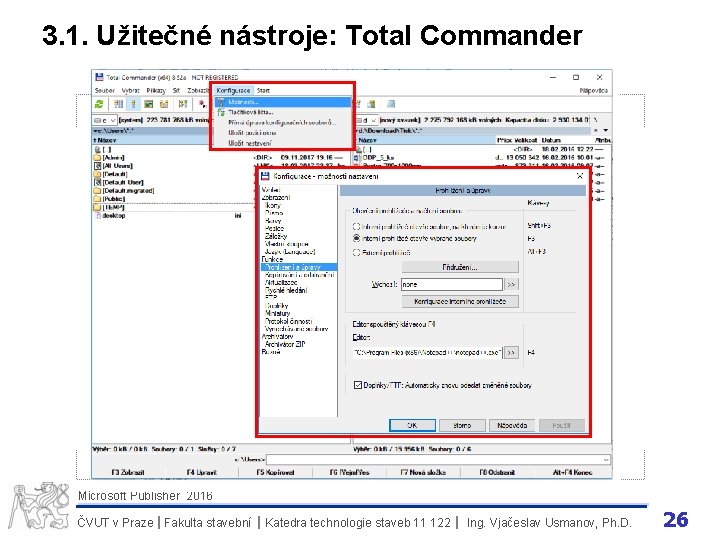 3. 1. Užitečné nástroje: Total Commander Microsoft Publisher 2016 ČVUT v Praze I Fakulta
