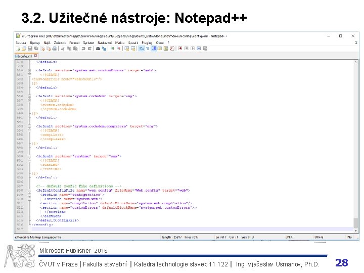3. 2. Užitečné nástroje: Notepad++ Microsoft Publisher 2016 ČVUT v Praze I Fakulta stavební