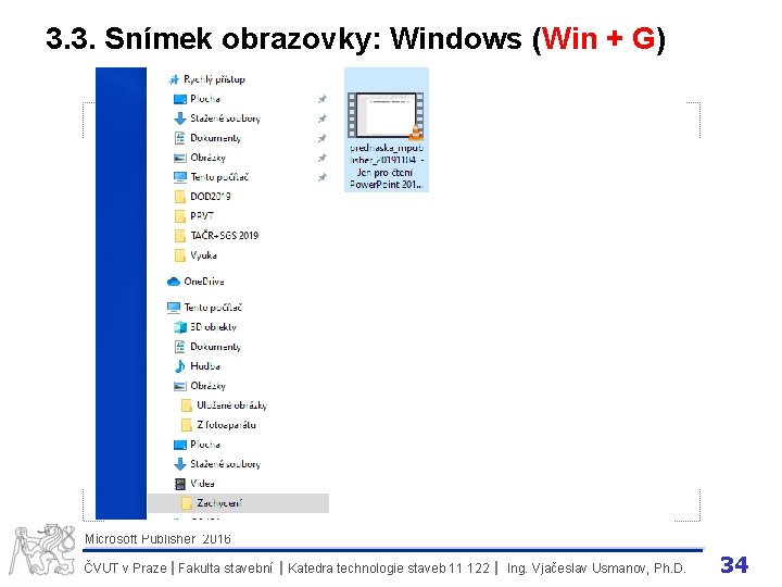 3. 3. Snímek obrazovky: Windows (Win + G) Microsoft Publisher 2016 ČVUT v Praze