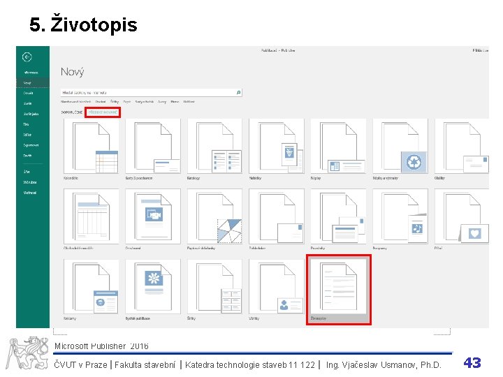 5. Životopis Microsoft Publisher 2016 ČVUT v Praze I Fakulta stavební I Katedra technologie