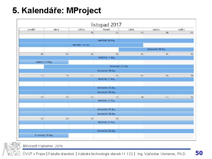 5. Kalendáře: MProject Microsoft Publisher 2016 ČVUT v Praze I Fakulta stavební I Katedra