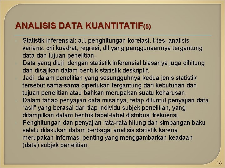 ANALISIS DATA KUANTITATIF(5) Statistik inferensial: a. l. penghitungan korelasi, t-tes, analisis varians, chi kuadrat,