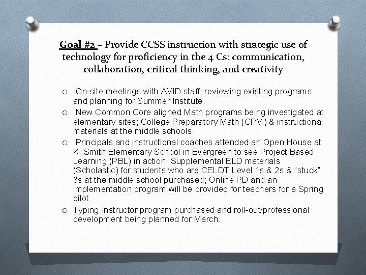 Goal #2 – Provide CCSS instruction with strategic use of technology for proficiency in