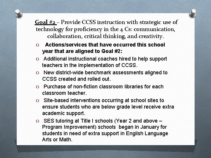 Goal #2 – Provide CCSS instruction with strategic use of technology for proficiency in