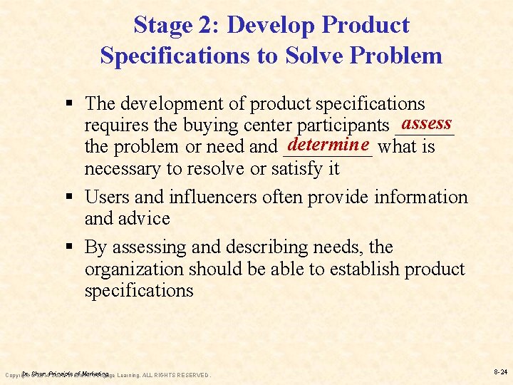 Stage 2: Develop Product Specifications to Solve Problem § The development of product specifications