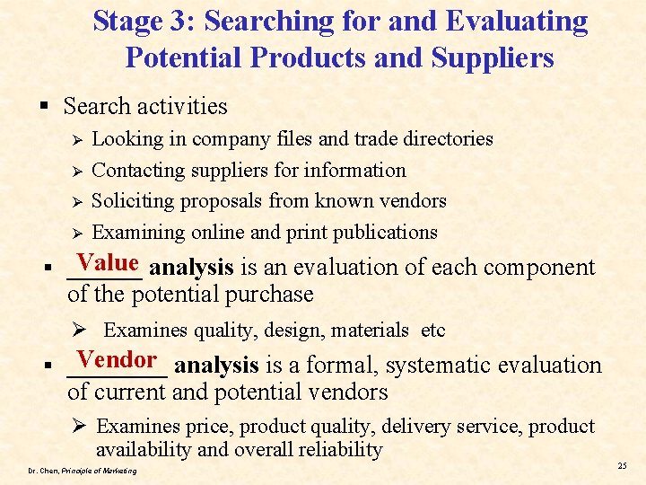 Stage 3: Searching for and Evaluating Potential Products and Suppliers § Search activities Ø