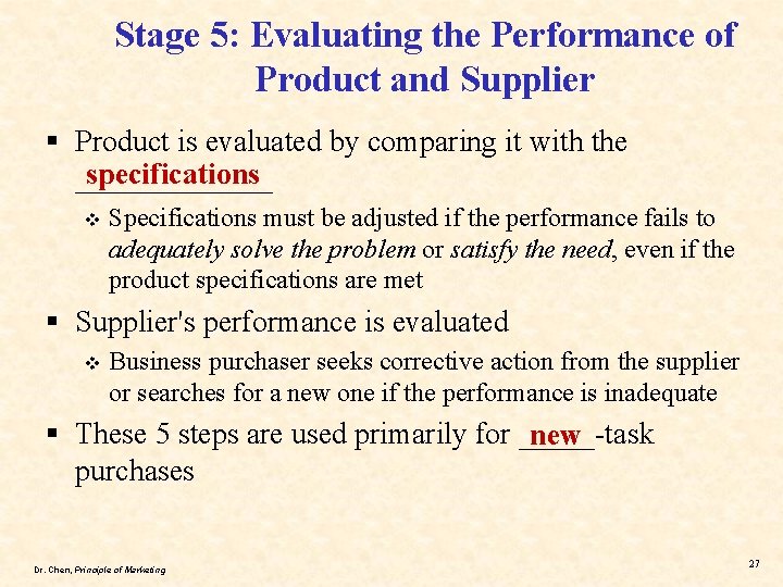 Stage 5: Evaluating the Performance of Product and Supplier § Product is evaluated by