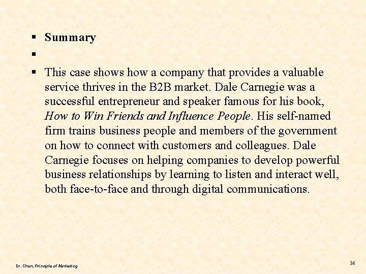 § Summary § § This case shows how a company that provides a valuable