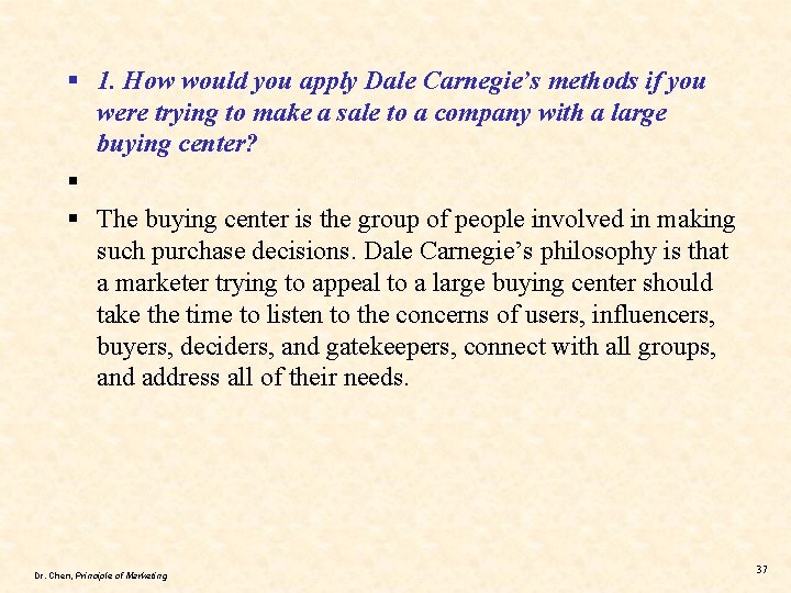 § 1. How would you apply Dale Carnegie’s methods if you were trying to