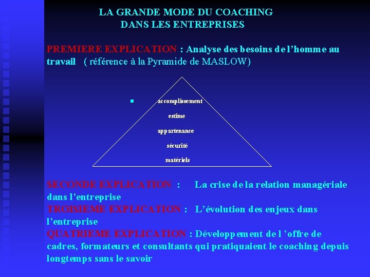  LA GRANDE MODE DU COACHING DANS LES ENTREPRISES PREMIERE EXPLICATION : Analyse des