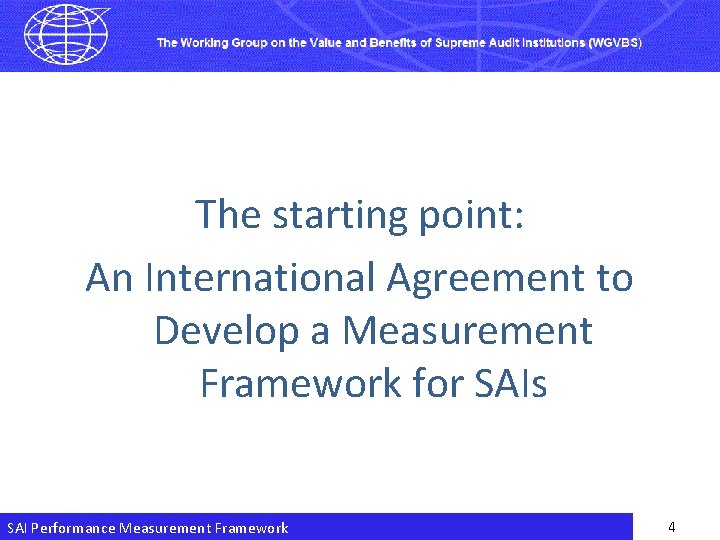 The starting point: An International Agreement to Develop a Measurement Framework for SAIs SAI
